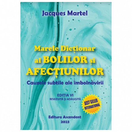 Marele dictionar al bolilor si afectiunilor