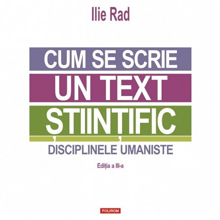 Cum se scrie un text stiintific. Disciplinele umaniste