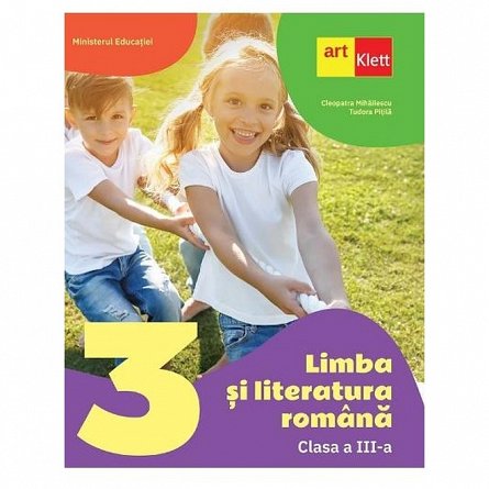 Limba si literatura romana. Manual. Clasa 3