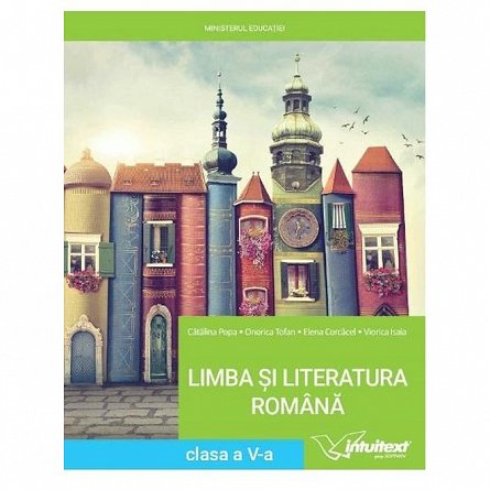 Limba si literatura romana. Manual. Clasa 5