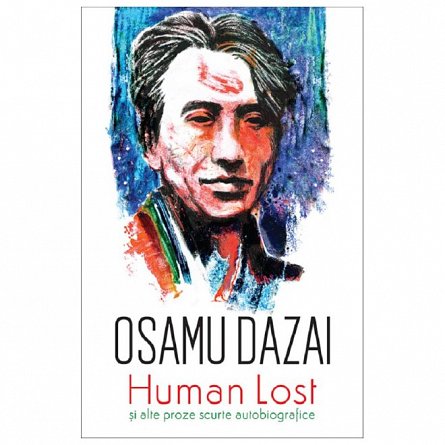 Human lost si alte proze scurte autobiografice