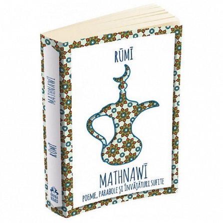 Mathnawi. Poeme, parabole si invataturi sufite