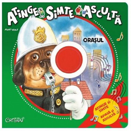 Orasul. Atinge, simte, asculta