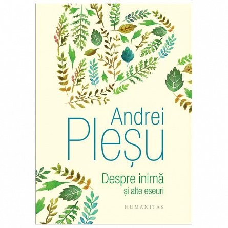 Despre inima si alte eseuri