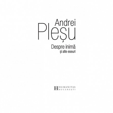 Despre inima si alte eseuri