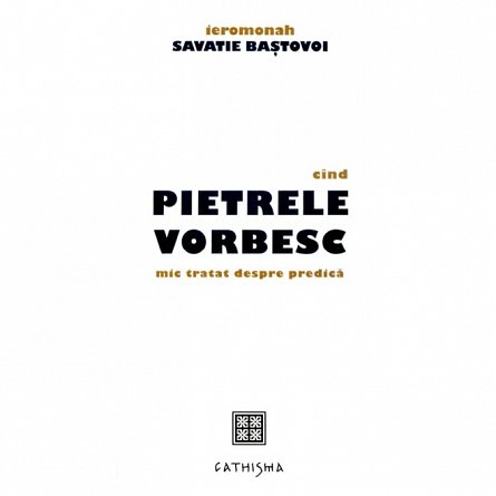 Cand pietrele vorbesc