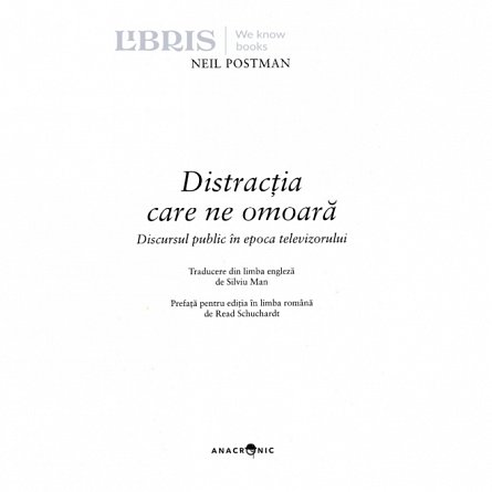 Distractia care ne omoara. Discursul public in epoca televizorului
