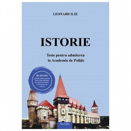 Istorie. Teste pentru admiterea la Academia de Politie