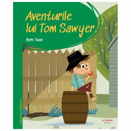 Prima mea biblioteca. Aventurile lui Tom Sawyer