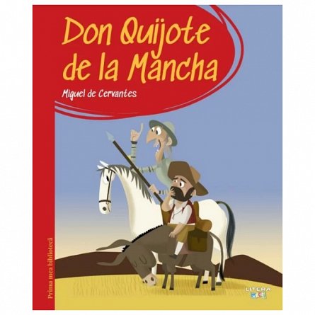 Prima mea biblioteca. Don Quijote de la Mancha