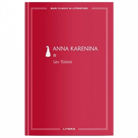 Anna Karenina I. Mari clasici ai literaturii