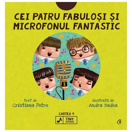 Cei patru fabulosi si microfonul fantastic. Tiny Rockers, vol. 4