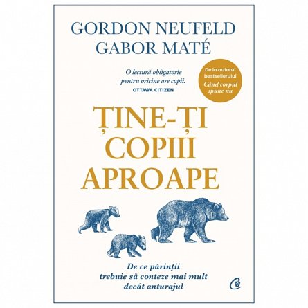 Tine-ti copiii aproape. Editie de colectie