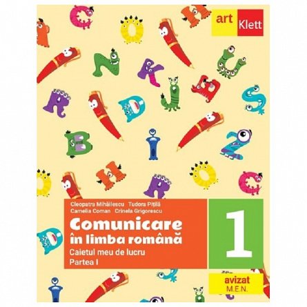 Comunicare in limba romana. Caietul meu de lucru. Clasa 1 Partea 1