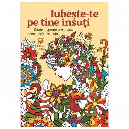 Iubeste-te pe tine insuti. Citate inspirate si mandale pentru echilibrul tau
