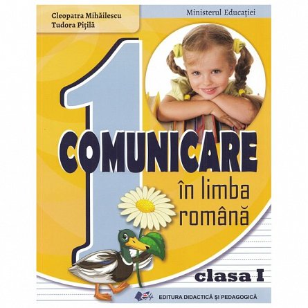 Comunicare in limba romana. Manual. Clasa 1