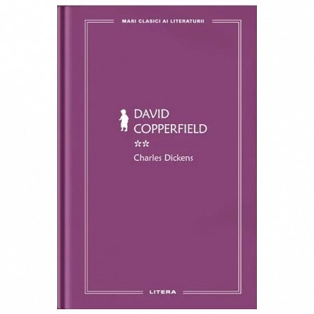 David Copperfield II. Mari Clasici ai Literaturii