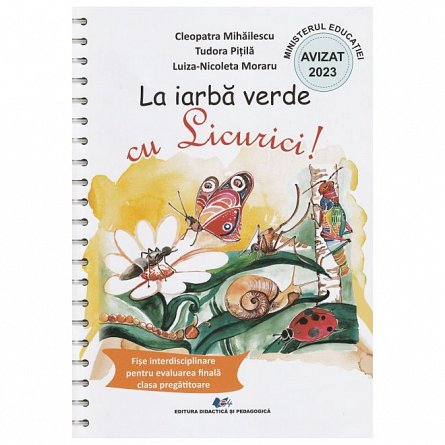 La iarba verde cu licurici! Fise interdisciplinare pentru evaluarea finala. Clasa pregatitoare (2023)
