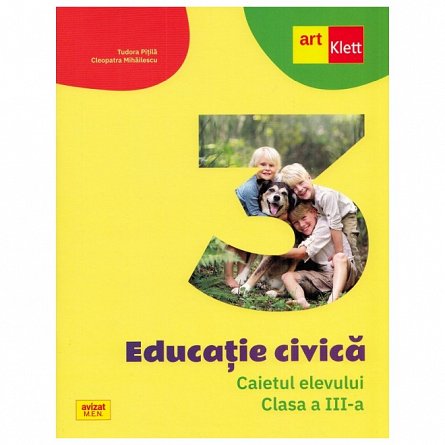 Educatie civica. Caietul elevului. Clasa 3