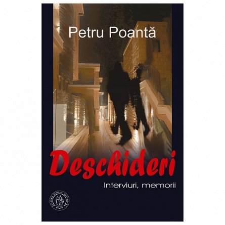 Deschideri, interviuri, memorii