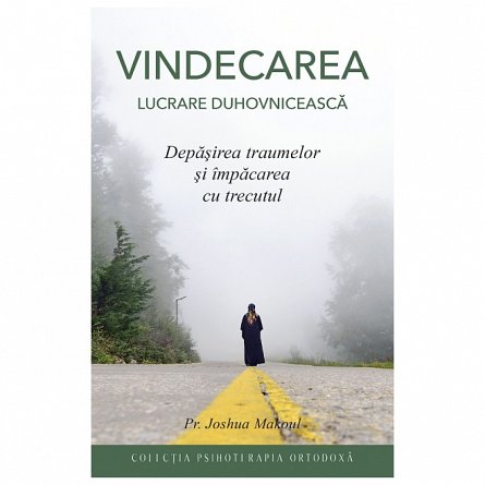 Vindecarea. Lucrare duhovniceasca