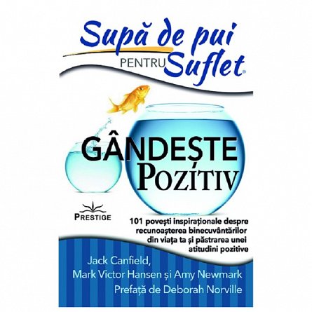 Supa de pui pentru suflet. Gandeste pozitiv