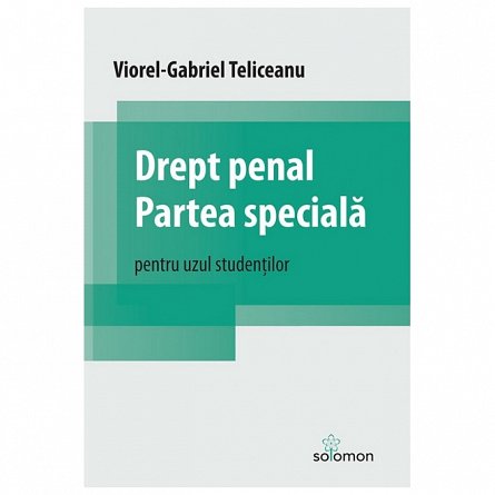 Drept penal. Partea speciala. Pentru uzul studentilor