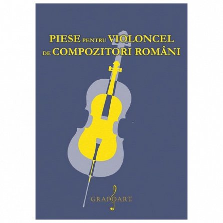 Piese pentru violoncel de compozitori romani