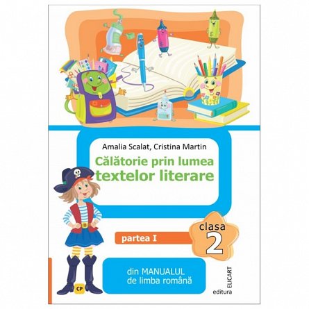 Calatorie prin lumea textelor literare. Caiet CP. Clasa 2 Partea 1