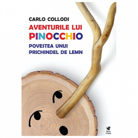 Aventurile lui Pinocchio. Povestea unui prichindel de lemn