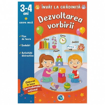 Invat la gradinita. Dezvoltarea vorbirii. 3-4 ani grupa mica