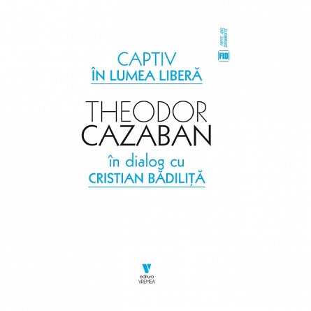 Captiv in lumea libera