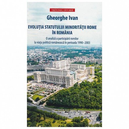 Evolutia statutului minoritatii rome in Romania