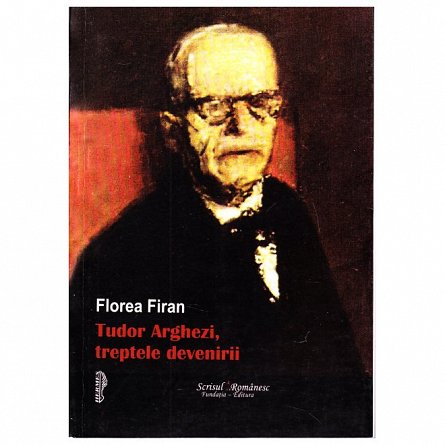 Tudor Arghezi, treptele devenirii