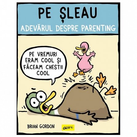 Pe sleau. Adevarul despre parenting