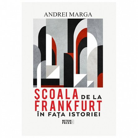 Scoala de la Frankfurt in fata istoriei