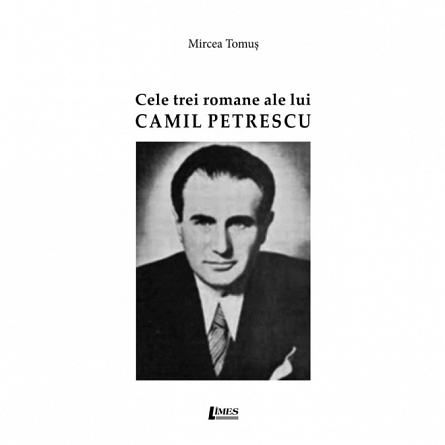 Cele trei romane ale lui Camil Petrescu