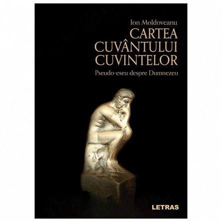 Cartea Cuvantului cuvintelor. Pseudo-eseu despre Dumnezeu