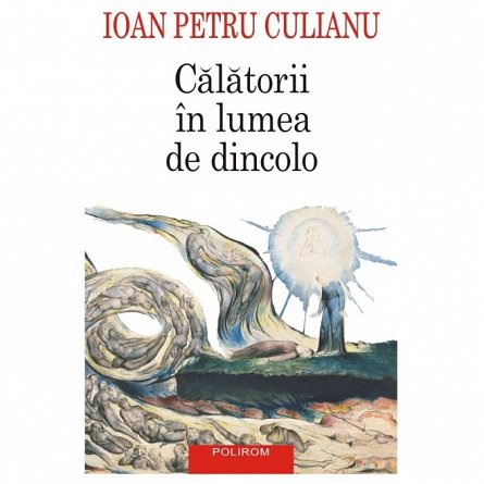 Calatorii in lumea de dincolo