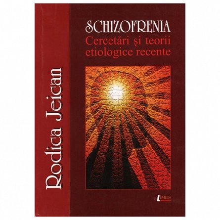 Schizofrenia. Cercetari si teorii etiologice recente