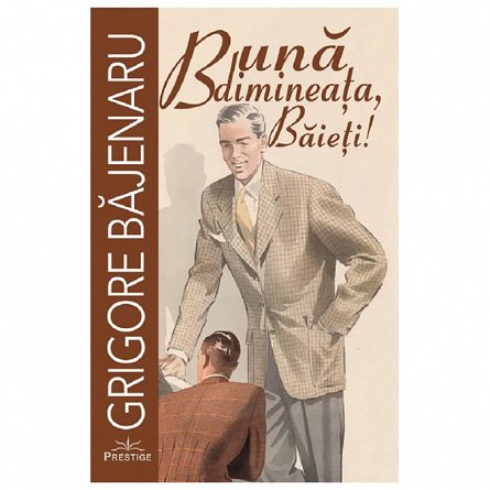 Buna dimineata, baieti!