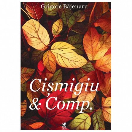 Cismigiu si Comp.