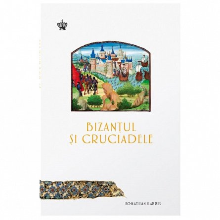 Bizantul si cruciadele