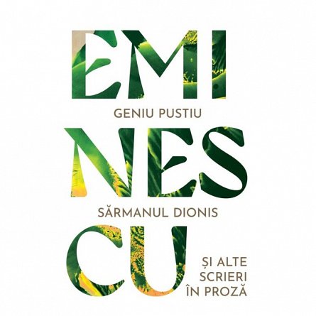 Geniu pustiu. Sarmanul Dionis si alte titluri in proza