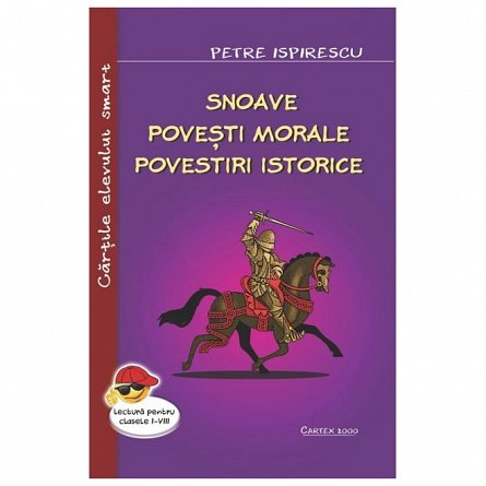 Snoave. Povesti morale. Povestiri istorice