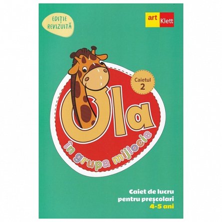 Ola in grupa mijlocie 4-5 ani. Caiet de lucru pentru prescolari. Caietul 2
