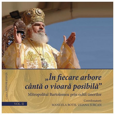In fiecare arbore canta o vioara posibila. Vol. 2