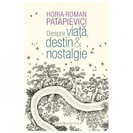 Despre viata, destin and nostalgie