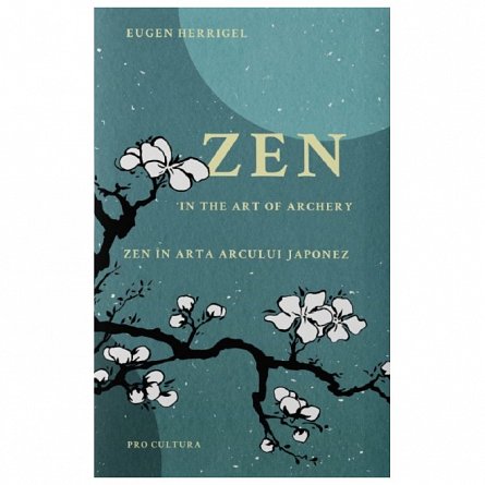 Zen in the art of archery - Zen in arta arcului japonez