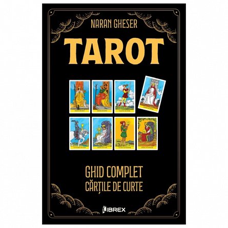 Tarot. Ghid complet: Cartile de Curte